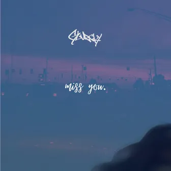 MISS YOU by GLURCKY