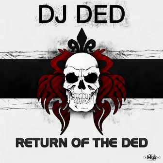 Return of the Ded by Dj Ded