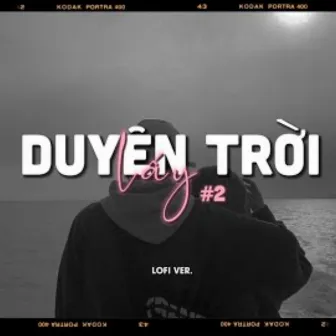 Duyên Trời Lấy 2 (Lofi) by Chung Thanh Duy