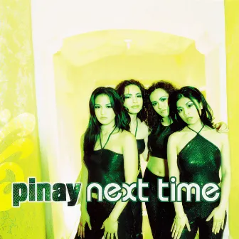 Next Time by Pinay