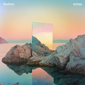 Echoes by Soulman