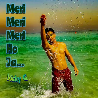 Meri Meri Meri Hoja by Vishal Thakur