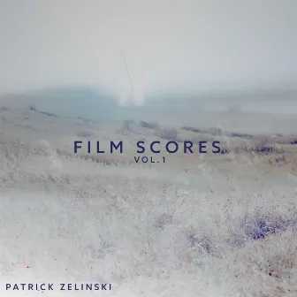 Film Scores VOL 1 by Patrick Zelinski