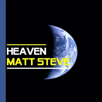 Heaven by Matt Steve