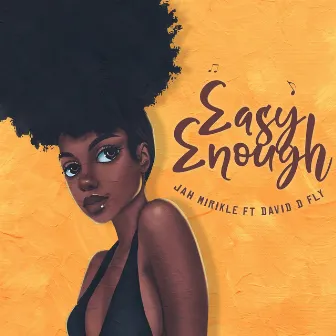 Easy Enough by Jah Mirikle