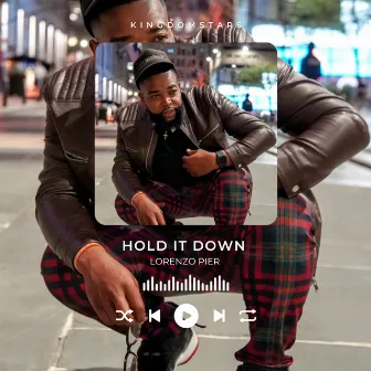 Hold it down by Lorenzo Pier