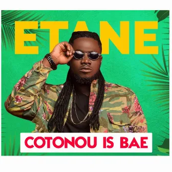 Cotonou Is Bae by Etane Blex