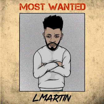 Most Wanted by L Martin