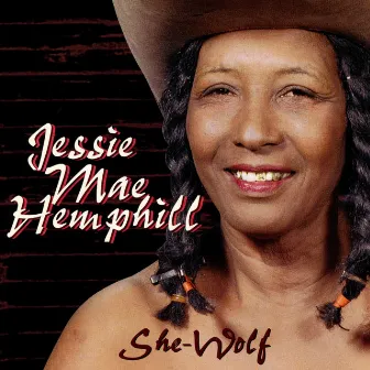 She-Wolf by Jessie Mae Hemphill