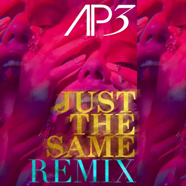 Just The Same - AP3 House Remix