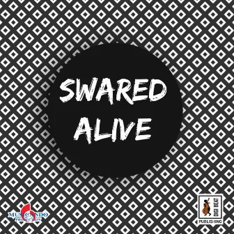 Alive by Swared