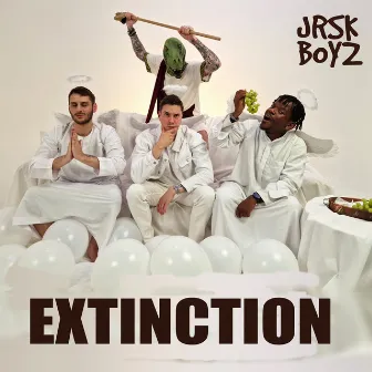 Extinction by JRSK BOYZ