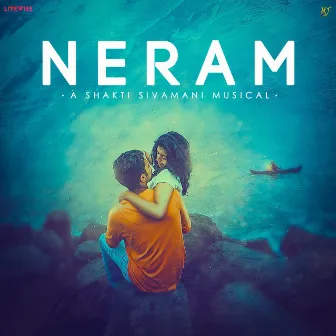 Neram (feat. Dhinesh Nagarajan) by Shakti Sivamani