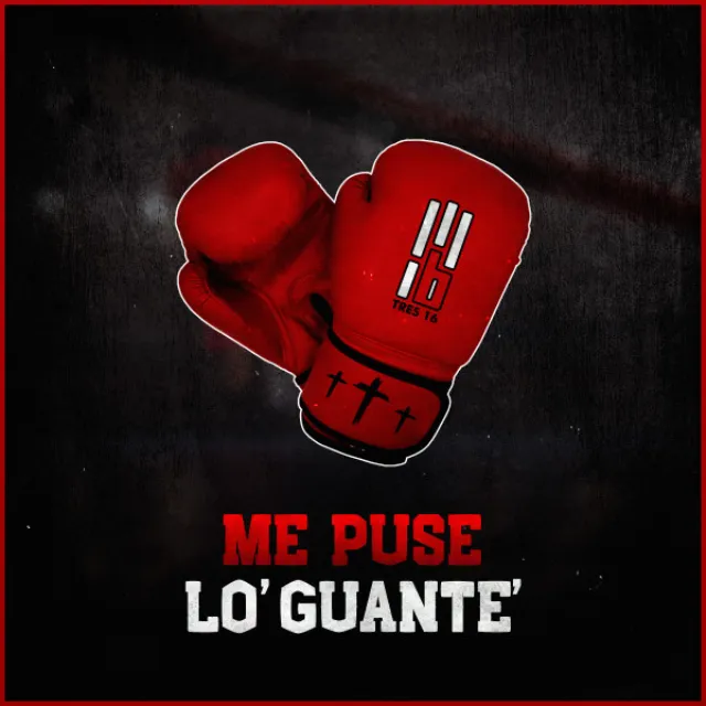 Me Puse Lo’ Guante‘