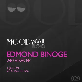 24/7 Vibes by Edmond Binoge