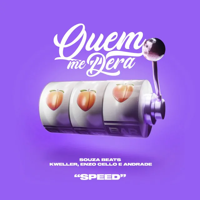 Quem Me Dera - Speed