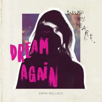 Dream Again by Emma Mullings