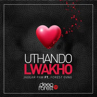 Uthando Lwakho by Jaguar Paw