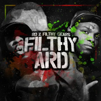 Filthy Ard by RD