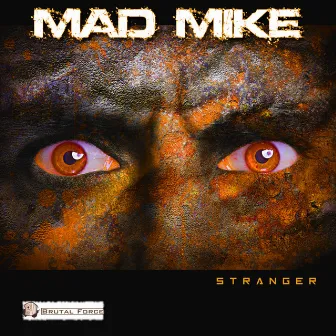 Stranger by Mad Mike