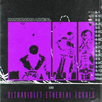 Ultraviolet Ethereal Echoes by Panorama Lineal