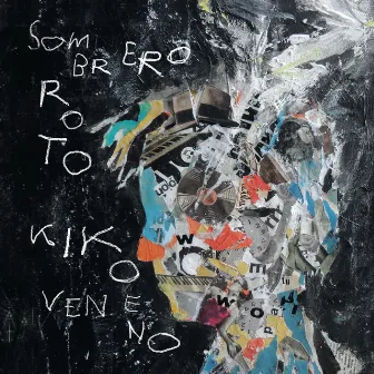 Sombrero Roto by Kiko Veneno