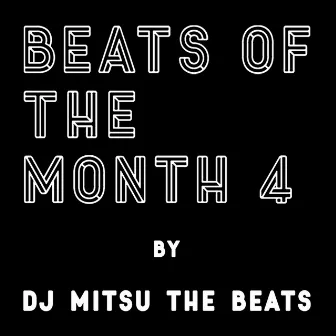 BEATS OF THE MONTH 4 by DJ Mitsu The Beats