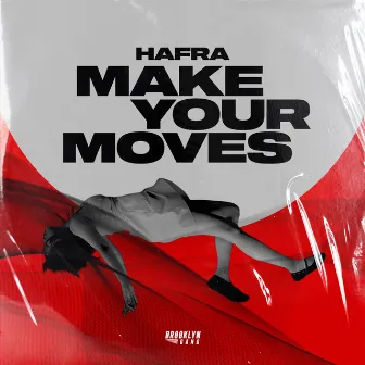 Make Your Moves by HAFRA