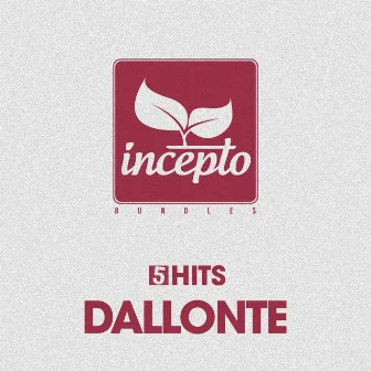 5 Hits: Dallonte by Dallonte