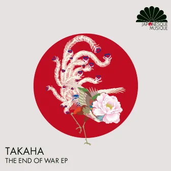 The End Of War EP by Takaha