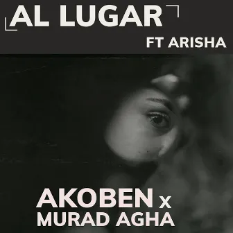 Al Lugar by Murad Agha