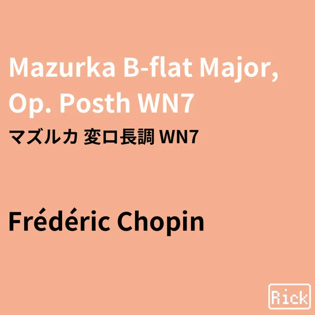 Mazurka B-flat Major, Op. Posth WN7