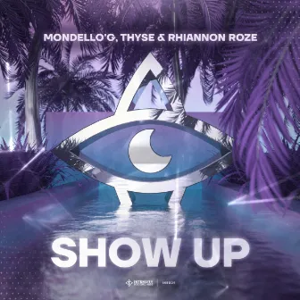 Show Up by Mondello'G