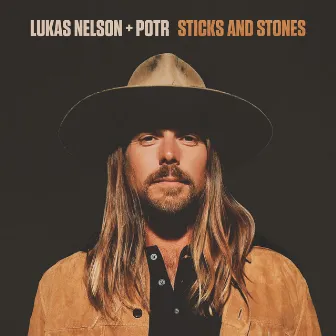 Sticks and Stones by Lukas Nelson and Promise of the Real