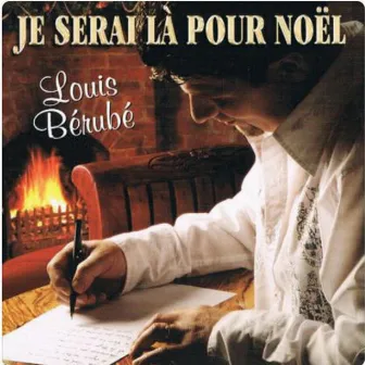 Je serai là pour Noël by Louis Bérubé