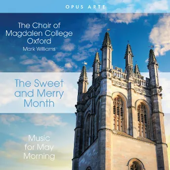 The Sweet and Merry Month: Music for May Morning by Mark Williams