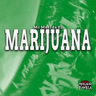 Marijuana by Mc Mael da ZL