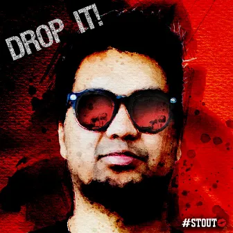 Drop It! by #Stout