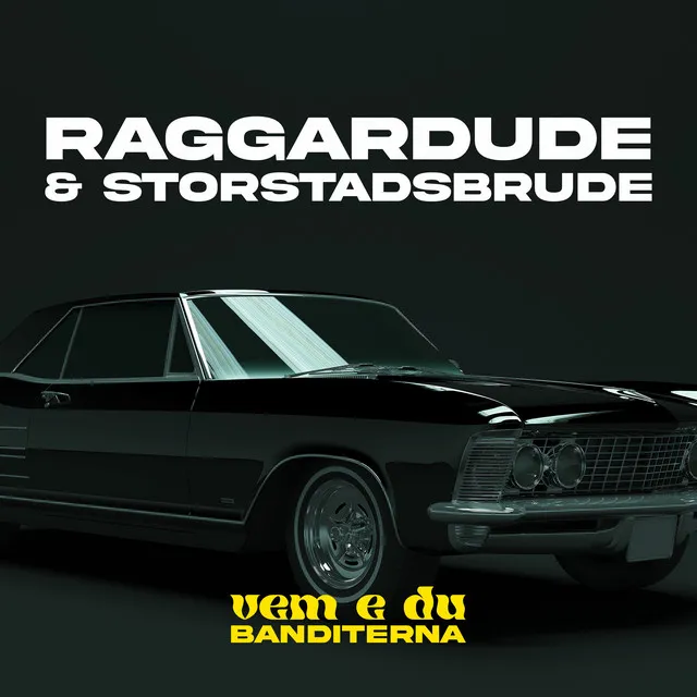 RAGGARDUDE & STORSTADSBRUDE