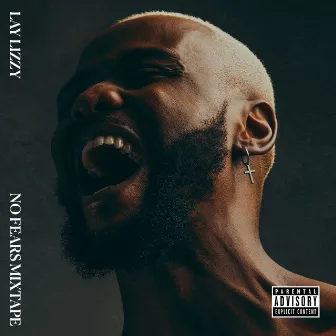 No Fears Mixtape by Laylizzy