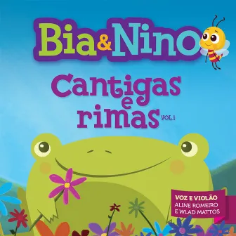 Bia & Nino - Cantigas e Rimas, Vol. 1 by Aline Romeiro