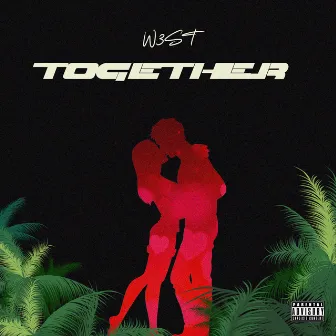 Together by W3st