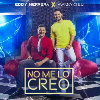 No Me Lo Creo by Manny Cruz