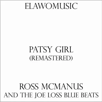 Patsy Girl (Remastered) by Ross McManus