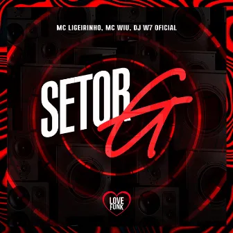 Setor G by Ligeirinho MC