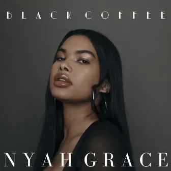 Black Coffee [Radio Edit] by Nyah Grace