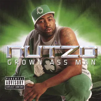 GROWN ASS MAN by Nutzo