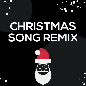 Christmas Song Remix by Hip Christmas Songs