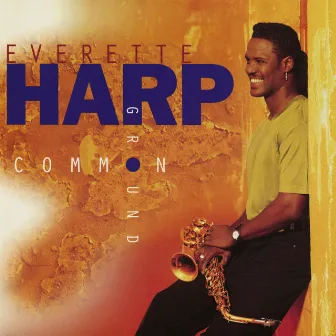 Common Ground by Everette Harp