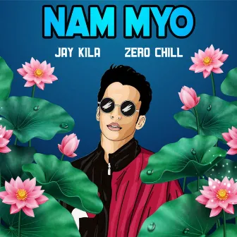 Nam Myo by Jay Kila